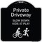 Signmission Designer Series-Private Driveway Slow Down Kids Play Heavy-Gauge Aluminum, 18" x 18", BS-1818-9926 A-DES-BS-1818-9926 - alternate 1